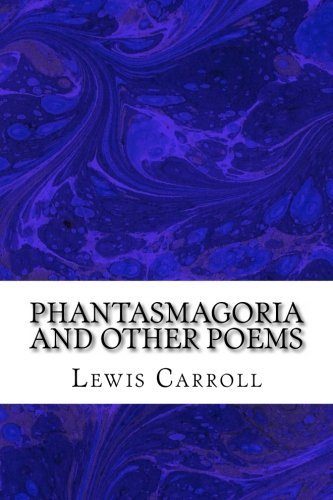 Lewis Carroll/Phantasmagoria and Other Poems