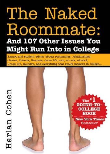Harlan Cohen/The Naked Roommate@And 107 Other Issues You Might Run Into in Colleg@0007 EDITION;Revised