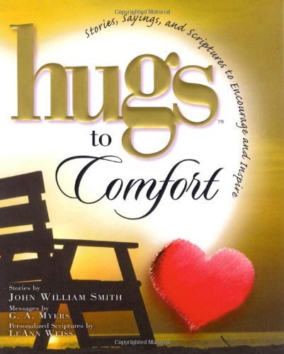 John William Smith/Hugs To Comfort@Stories,Sayings And Scriptures To Encourage And