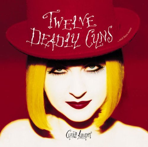 Cyndi Lauper/Twelve Deadly Cyns@Import-Jpn@Incl. Bonus Tracks