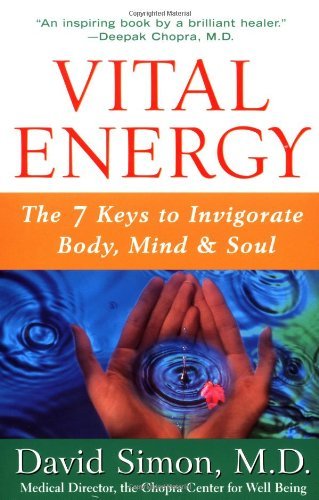 David Simon/Vital Energy@ The 7 Keys to Invigorate Body, Mind, and Soul