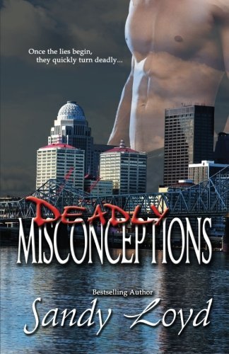 Sandy Loyd/Deadly Misconceptions@ Deadly Series - Once the lies begin, they quickly