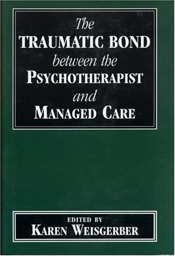Karen Weisgerber Traumatic Bond Between The Psychotherapist And Man 