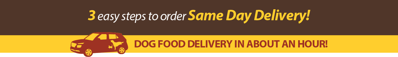 3 easy step to order Same Day Delivery! Dog Food Delivery in about an Hour! (Desktop Image)