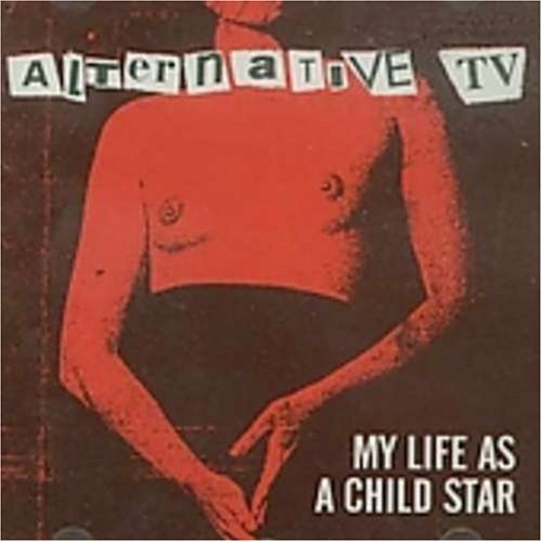 Alternative Tv/My Life As A Child Star@Import-Gbr