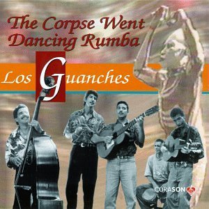 Los Guanches/Corpse Went Dancing Rumba