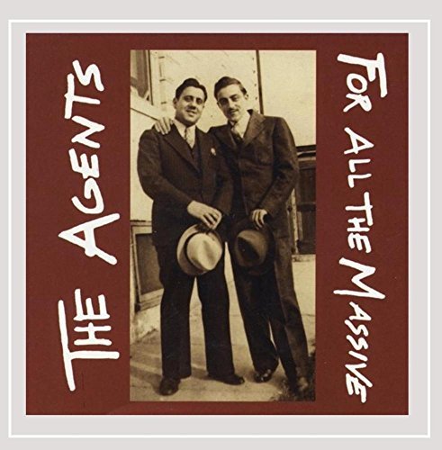 The Agents/For All The Massive