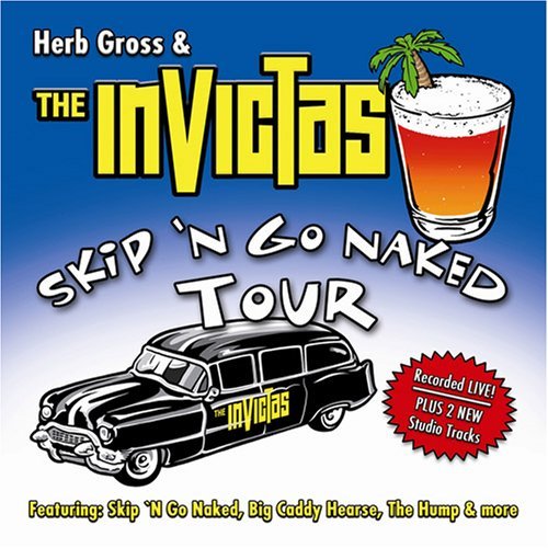 Herb & The Invictas Gross Skip 'n Go Naked Tour 