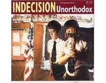 Indecision/Unorthodox