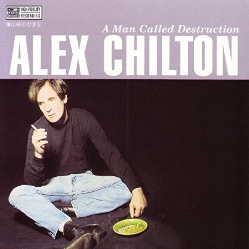 Alex Chilton/Man Called Destruction