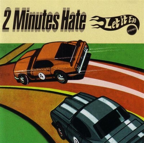 Two Minutes Hate/Let It Eat