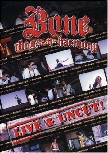 Bone Thugs-N-Harmony/Live & Uncut@Explicit Version