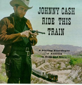 Cash Johnny Ride This Train 