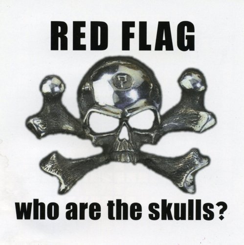 Red Flag/Who Are The Skulls?