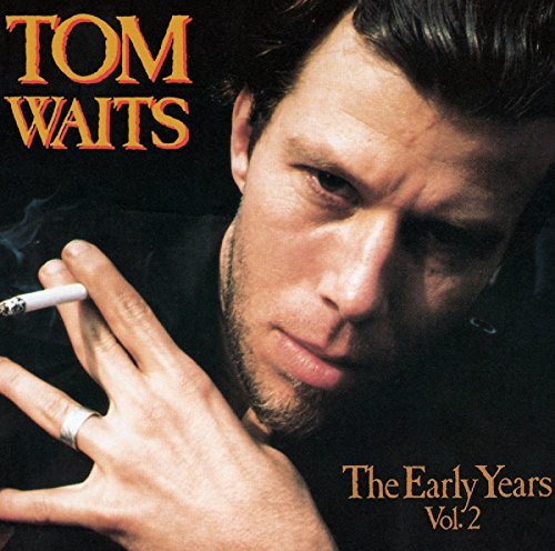 Tom Waits/Vol. 2-Early Years