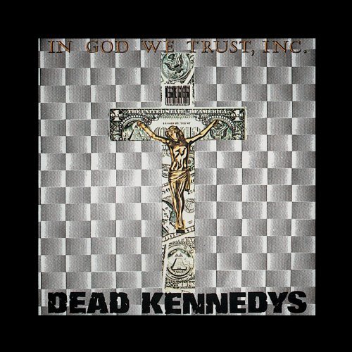 Dead Kennedys In God We Trust 