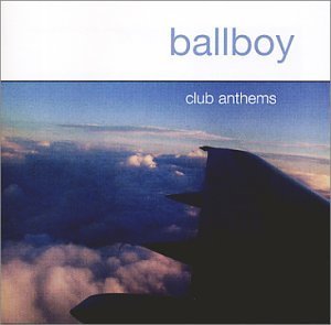 Ballboy Club Anthems 