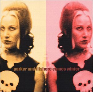 Parker & Lily/Here Comes Winter