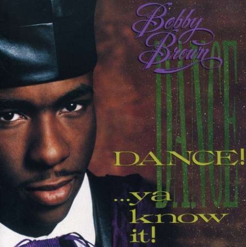 Bobby Brown/Dance Ya Know It!@Import-Gbr