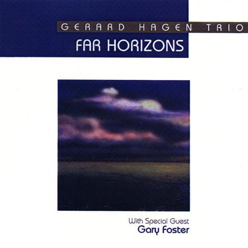 Gerard Hagen Trio/Far Horizons
