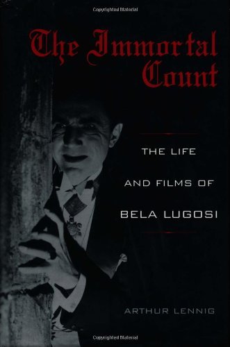 Arthur Lennig/Immortal Count,The@The Life And Films Of Bela Lugosi