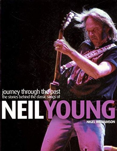 Nigel Williamson/Neil Young@ Journey Through the Past: The Stories Behind the