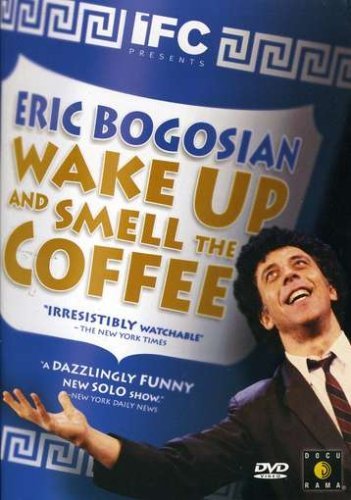Eric Bogosian/Wake Up & Smell The Coffee@Nr