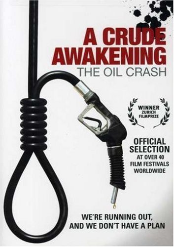 Crude Awakening: The Oil Crash/Crude Awakening: The Oil Crash@Nr