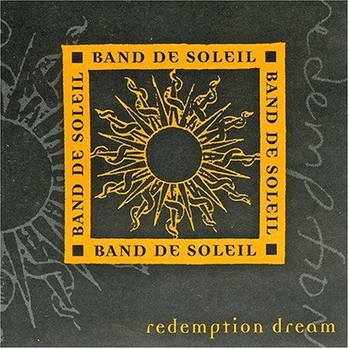 Band De Soleil Redemption Dream 