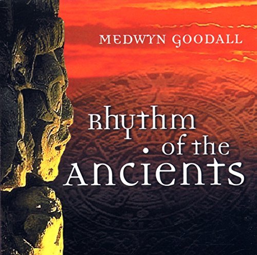 Medwyn Goodall/Rhythm Of The Anciens