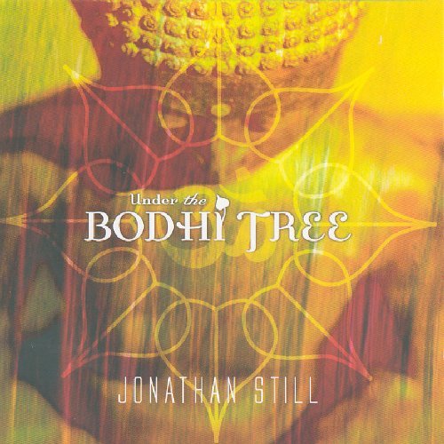 Jonathan Still/Under The Bodhi Tree