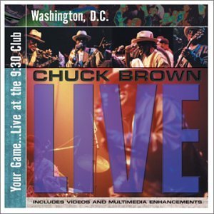 Chuck Brown Your Game Live At The 9 30 