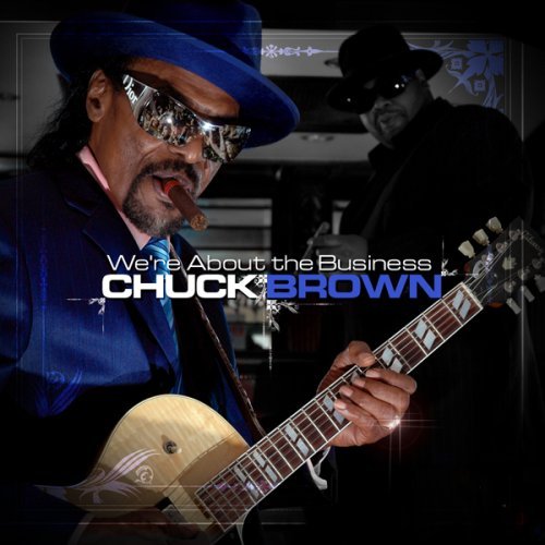 Chuck Brown/We'Re About The Business