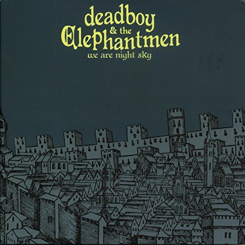 Deadboy & The Elephantman/We Are Night Sky