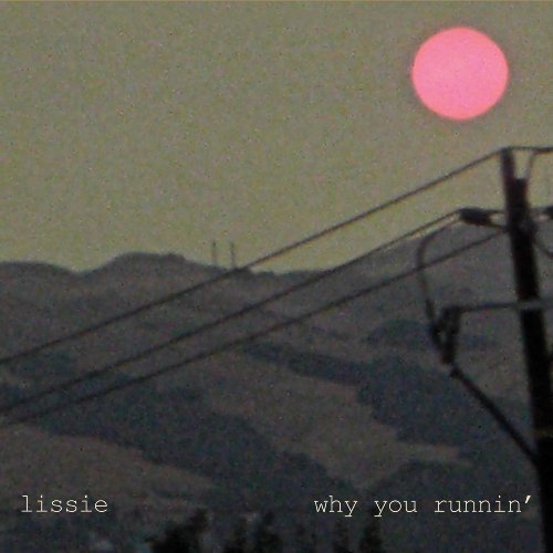 Lissie/Why You Running