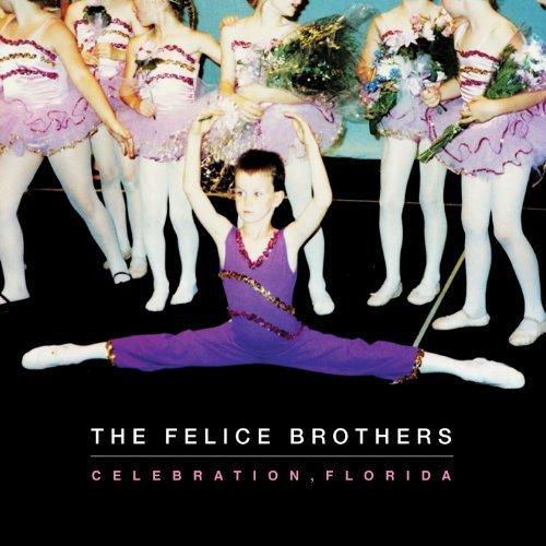 Felice Brothers/Celebration Florida