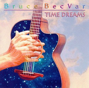 Bruce Becvar Time Dreams 