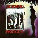 Burning Bridges/Burning Bridges