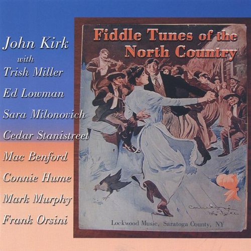 John Kirk & Friends Fiddle Tunes Of The North Coun 