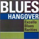 Excello Blues Excello Blues Blues Hangover 