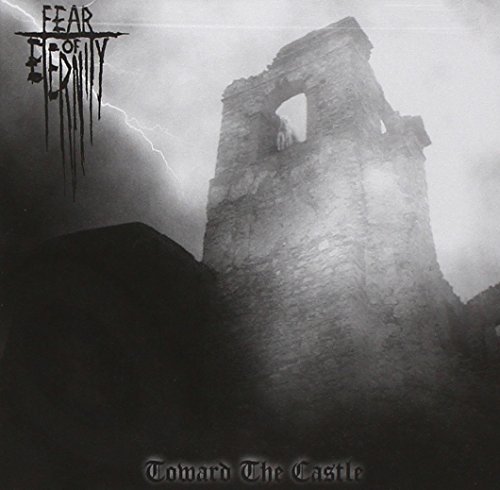 Fear Of Eternity/Toward The Castle