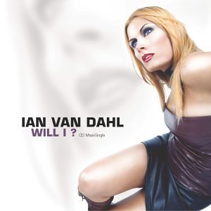 Ian Van Dahl/Will I?