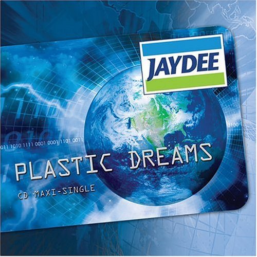 Jaydee/Plastic Dreams
