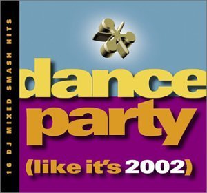 Dance Party (like It's 2002 Dance Party (like It's 2002) D'agostino Digital Allies Folker Dee Dee Dj Spiller 