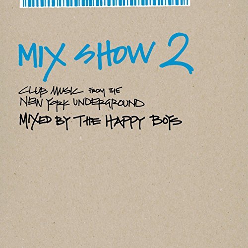 Happy Boys/Vol. 2-Mix Show@Dirt Devils/Madhouse/Aquagen@Mix Show