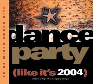 Happy Boys/Dance Party (Like It's 2004)
