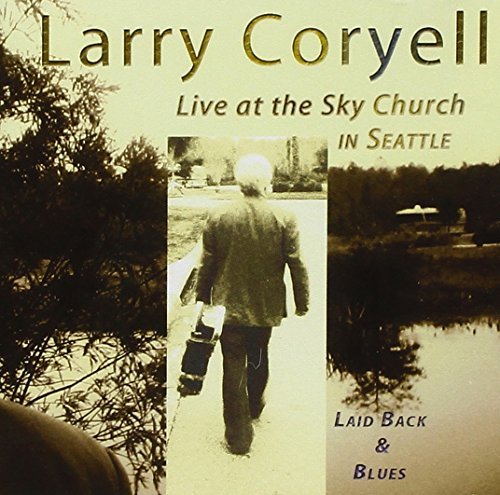 Larry Coryell/Laid Back & Blues