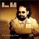 Dan Hill/I'M Doing Fine
