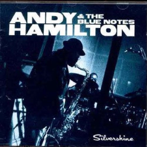 Andy & Blue Notes Hamilton/Silvershine