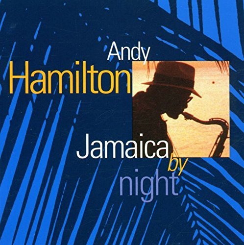 Andy Hamilton/Jamaica By Night